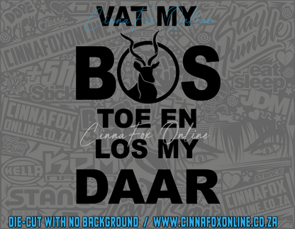 Vat My Bos Toe En Los My Daar Decal