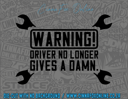 Warning Driver No Longer Gives A Damn Decal