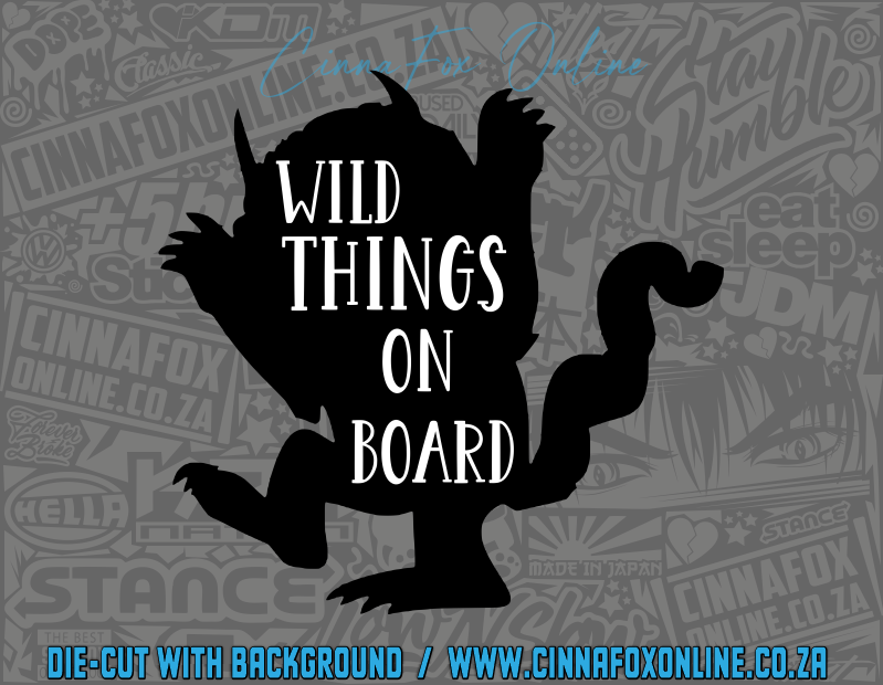 Wild Things On Board Decal