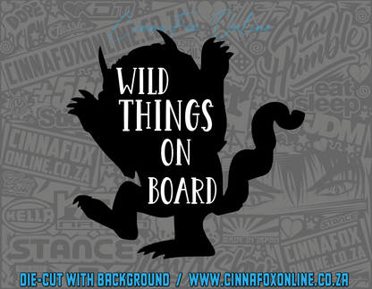 Wild Things On Board Decal