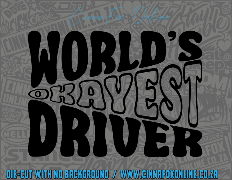 Worlds Okayest Driver 01 Decal