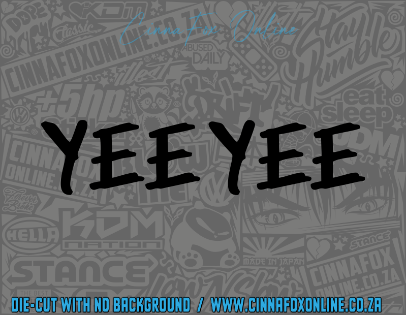 YEE YEE Decal