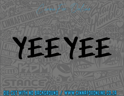 YEE YEE Decal