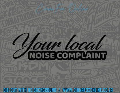 Your Local Noise Complaint Decal